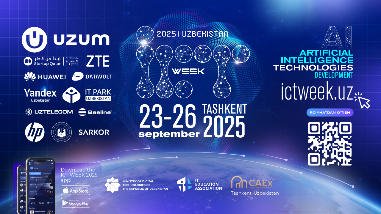 ICT Week Uzbekistan 2025 dunyoning yetakchi ekspertlarini sun’iy intellekt va kelajak texnologiyalarini muhokama qilish uchun birlashtiradi.