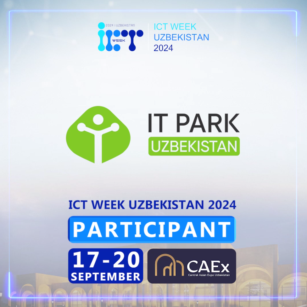 Oʻzbekiston IT-sanoatining lokomotivi IT Park ICTWEEK UZBEKISTAN 2024 ishtirokchisi 